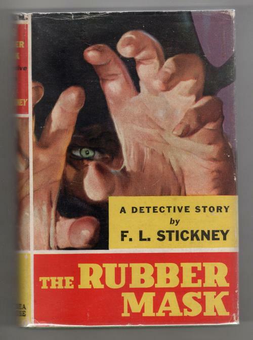 The Rubber Mask by F. L. Stickney (First Edition)