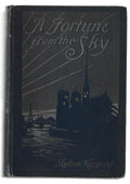 A Fortune From The Sky by Skelton Kuppord (First Edition)