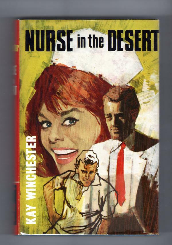 Nurse in the Desert by Kay Winchester (First Edition) File Copy