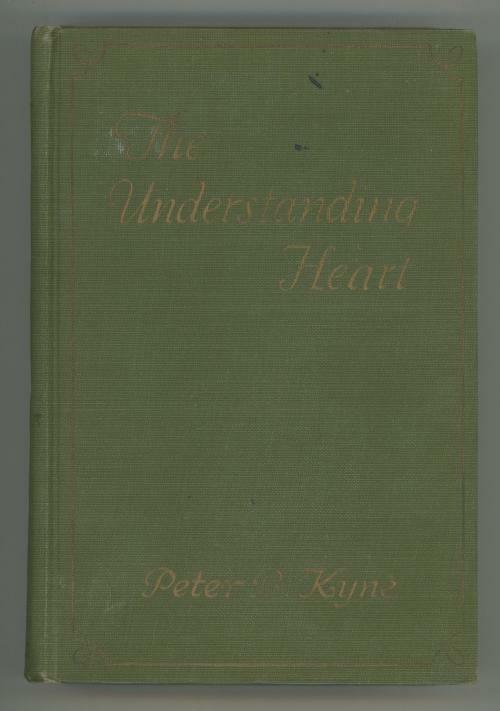 The Understanding Heart by Peter B. Kyne (First Edition)