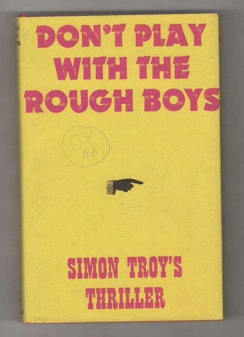 Don't Play with the Rough Boys by Simon Troy (First UK Edition) Gollancz File...