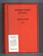 Three Times Round by Jane Lyle (First Edition) Ward File Copy