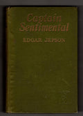 Captain Sentimental: And Other Stories by Edgar Jepson (First Edition)