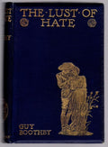 The Lust of Hate by Guy Boothby (Doctor Nikola) (First Edition)