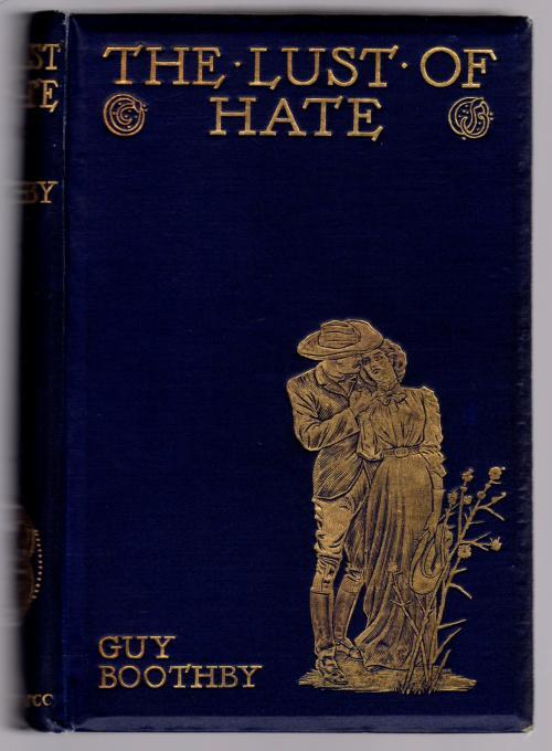 The Lust of Hate by Guy Boothby (Doctor Nikola) (First Edition)