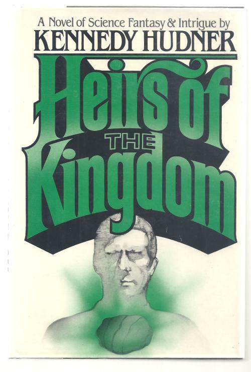 Heirs of Kingdom by Kennedy Hudner (First Edition)