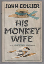 His Monkey Wife, or, Married to a Chimp by John Collier (First thus) Korshak'...