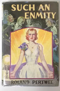 Such an Enmity by Roland Pertwee 1st- High Grade