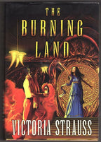 The Burning Land by Victoria Strauss (First Edition)