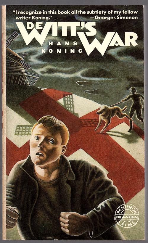 De Witt's War by Hans Koning (First Printing)