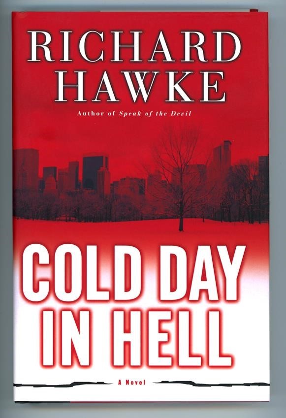 Cold Day in Hell by Richard Hawke 1st HC w/DJ - High Grade