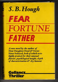 Fear Fortune Father by S. B. Hough (First UK Edition) Gollancz Thriller