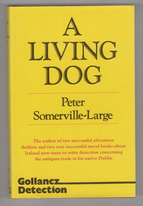 A Living Dog by Peter Somerville-Large (First Edition) File Copy
