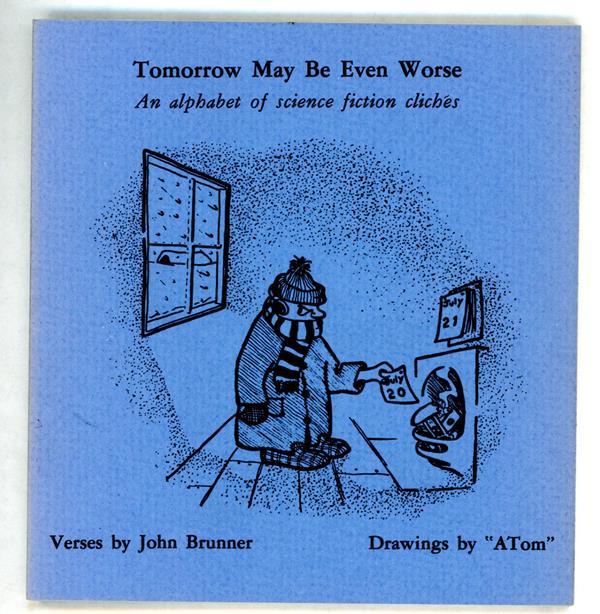 Tomorrow May Be Even Worse by John Brunner (First edition, Limited) (SOFTCOVER)-