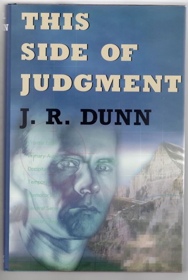 This Side of Judgment by J.R. Dunn (First Edition)