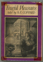 Fearful Pleasures by A.E. Coppard (First Edition)