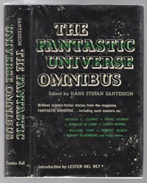 The Fantastic Universe Omnibus by Hans Stefan Santesson (editor) FIRST