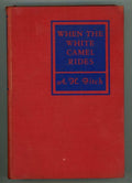 When the White Camel Rides by A.H. Fitch (First Edition)