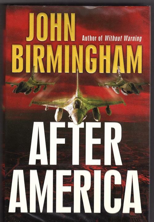 After America by John Birmingham (First Edition)