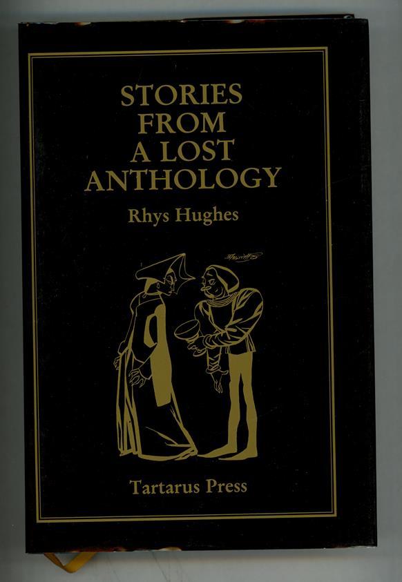 Stories from a Lost Anthology by Rhys Hughes Signed Limited Edition #40/150- Hig