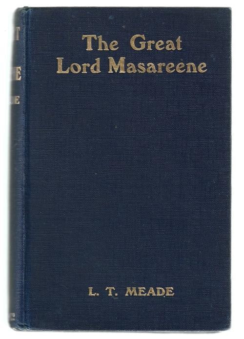 The Great Lord Masareene by L.T. Meade (First Edition)