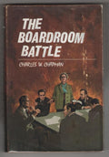 The Boardroom Battle by Charles W. Chapman (First Edition) File copy