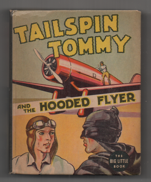 Tailspin Tommy and the Hooded Flyer, Hal Forrest, Big Little Book 1423