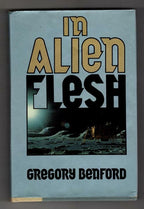In Alien Flesh by Gregory Benford (First Edition) Signed Presentation Copy 1 "A"
