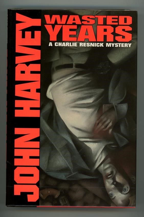 Wasted Years by John Harvey SIGNED FIRST