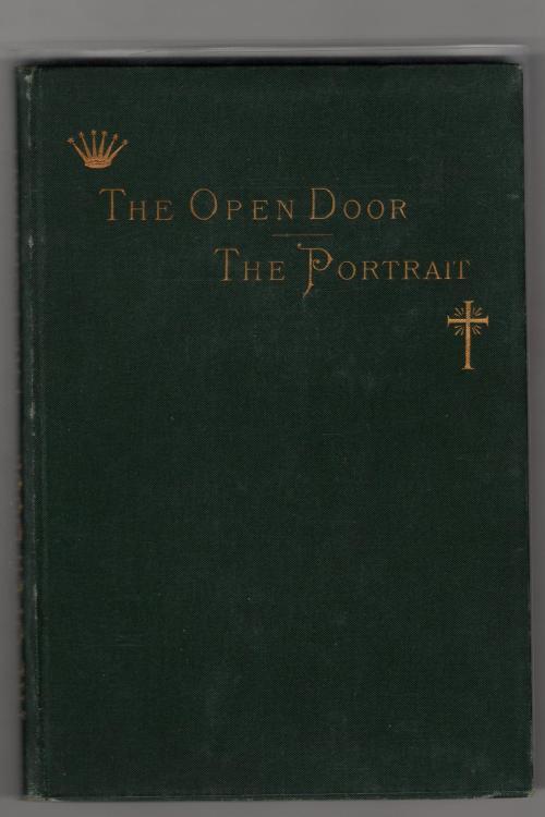 The Open Door; The Portrait: by Mrs. Margaret Oliphant (First Edition)