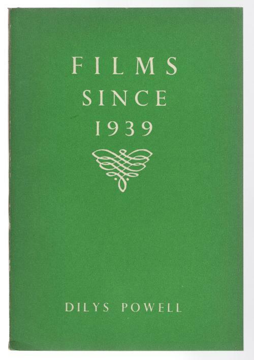 Films since 1939 by Dilys Powell (First Edition)