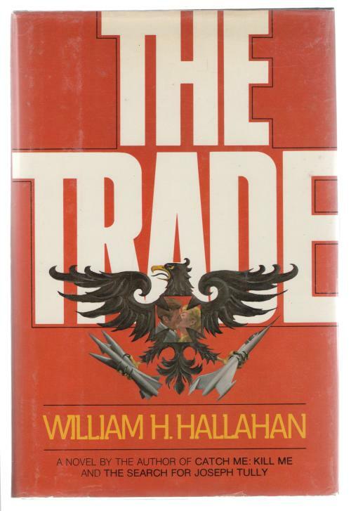 The Trade by William H. Hallahan (First Edition)