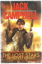 The Lost Stars Imperfect Sword by Jack Campbell (First Edition)