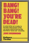 Bang! Bang! You're Dead! by June Drummond (First Edition) File Copy
