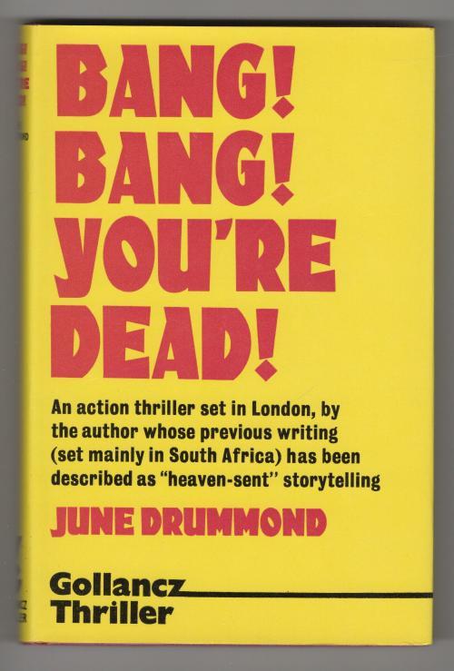 Bang! Bang! You're Dead! by June Drummond (First Edition) File Copy