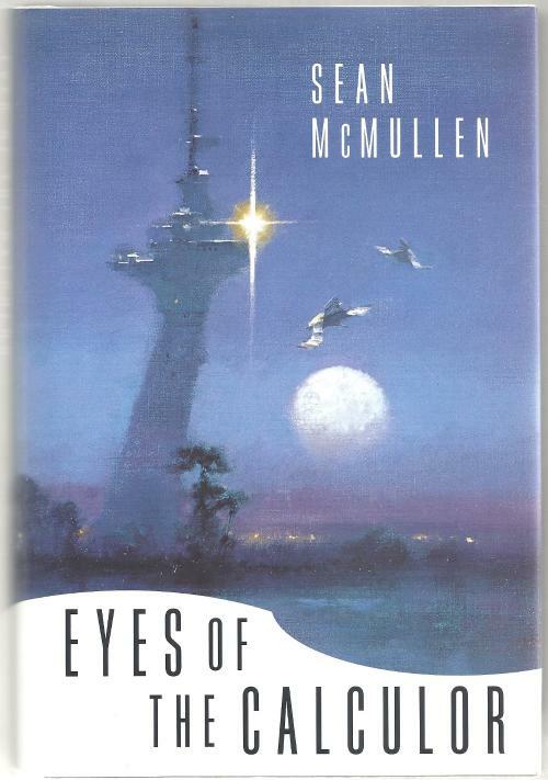 Eyes of The Calculor by Sean McMullen