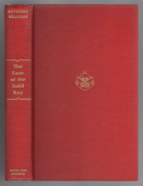 The Case of the Solid Key by Anthony Boucher (First Edition)