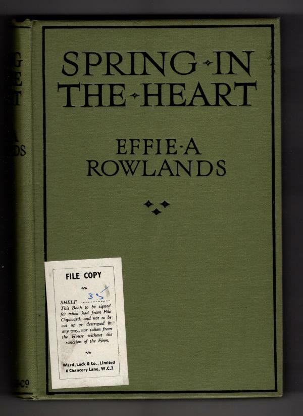 Spring In The Heart by Effie A. Rowlands (First Edition) Ward Lock File Copy