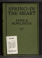 Spring In The Heart by Effie A. Rowlands (First Edition) Ward Lock File Copy