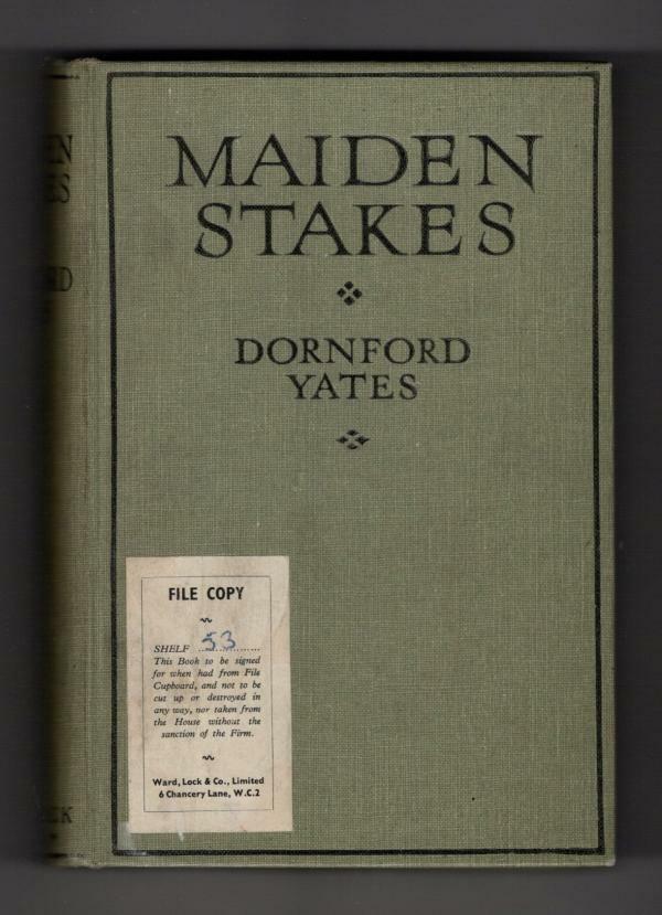 Maiden Stakes by Dornford Yates (Ward File Copy)