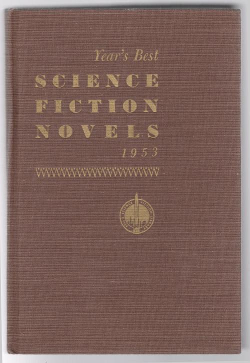 Year's Best Science Fiction Novels 1953 by Bleiler & Dikty Erle Korshak's Copy