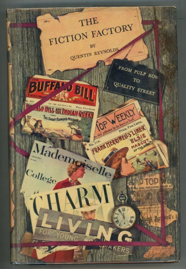 The Fiction Factory or from Pulp Row to Quality Street by Quentin Reynolds