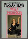 With A Tangled Skein by Piers Anthony (First Edition)