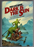 Dark Is the Sun by Philip Jose Farmer (First Edition)