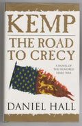 Kemp: The Road to Crecy by Daniel Hall (First Edition)