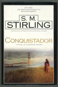 Conquistador by S. M. Stirling 1st Edition Review Copy- High Grade