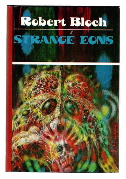 Strange Eons by Robert Bloch (Limited Edition) Signed by 4, Printing Error