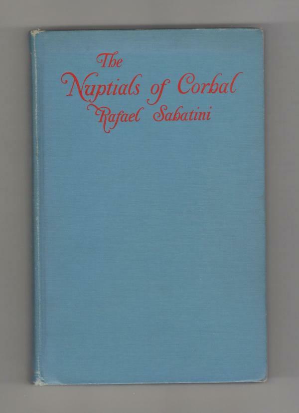 The Nuptials of Corbal by Rafael Sabatini (First Edition)
