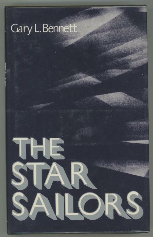 The Star Sailors by Gary L. Bennett (First Edition)