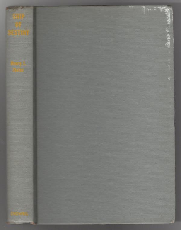Ship of Destiny by Henry J. Slater (First Edition)